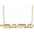 Mama Script Necklace 16" White, Yellow, Rose Gold or Sterling Silver